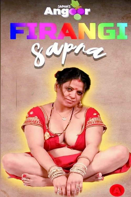 Firangi Sapna Angoor S01 E03