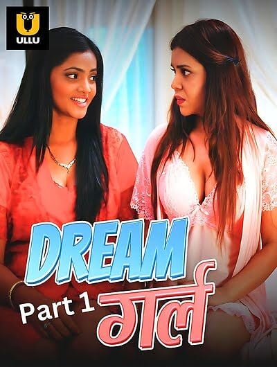 Dream Girl 2023 Ullu Episode 1