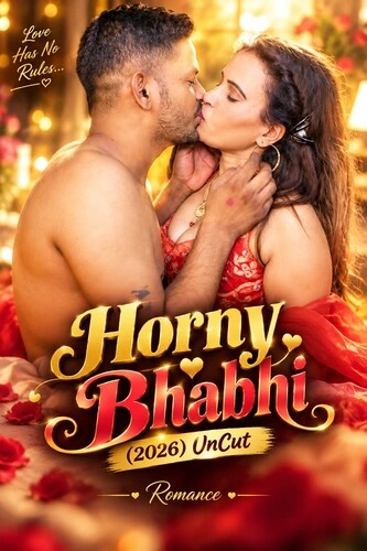Horny Bhabhi (2026) UnCut