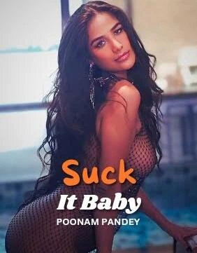Suck It Baby 2024 Poonam Pandey 1080P